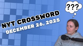 Hi, so this was REALLY difficult | NYT Crossword | December 26, 2025