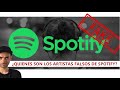 Hablemos de los ARTISTAS FALSOS de SPOTIFY