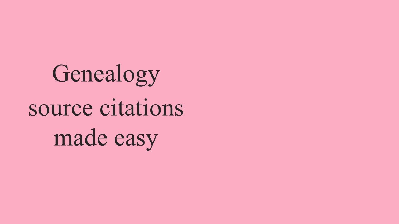 Genealogy source citations made easy