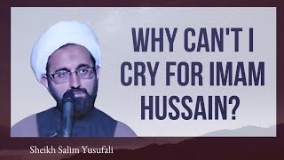 Why can't I cry for Imam Hussain (AS)? - Sheikh Salim Yusufali [ENG SUBS] screenshot 1