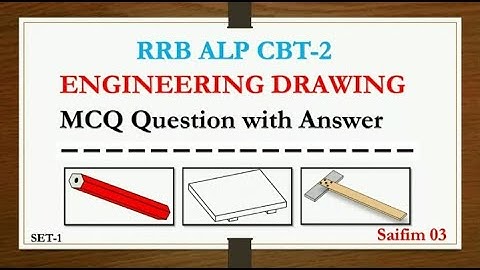 RRB ALP CBT-2 ENGINEERING DRAWING MCQ Question with answer, saifim 03