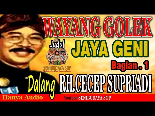 WAYANG GOLEK  DALANG R.H. CECEP SUPRIADI JUDUL JAYA GENI BAG.1 @SENIBUDAYASGP class=