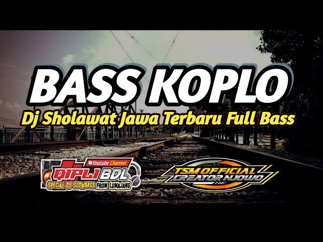 BASS KOPLO|| DJ SHOLAWAT PADANG BULAN TERBARU FULL BASS BLIYUT class=