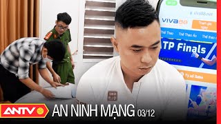 Triệt phá đường dây đánh bạc qua mạng quy mô 1000 tỷ đồng dưới hình thức cá độ | An ninh mạng | ANTV