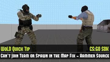 Quick Tip #04 CS:GO Source: Can’t Join Team or Spawn in the Map Fix in Hammer Source Tutorial