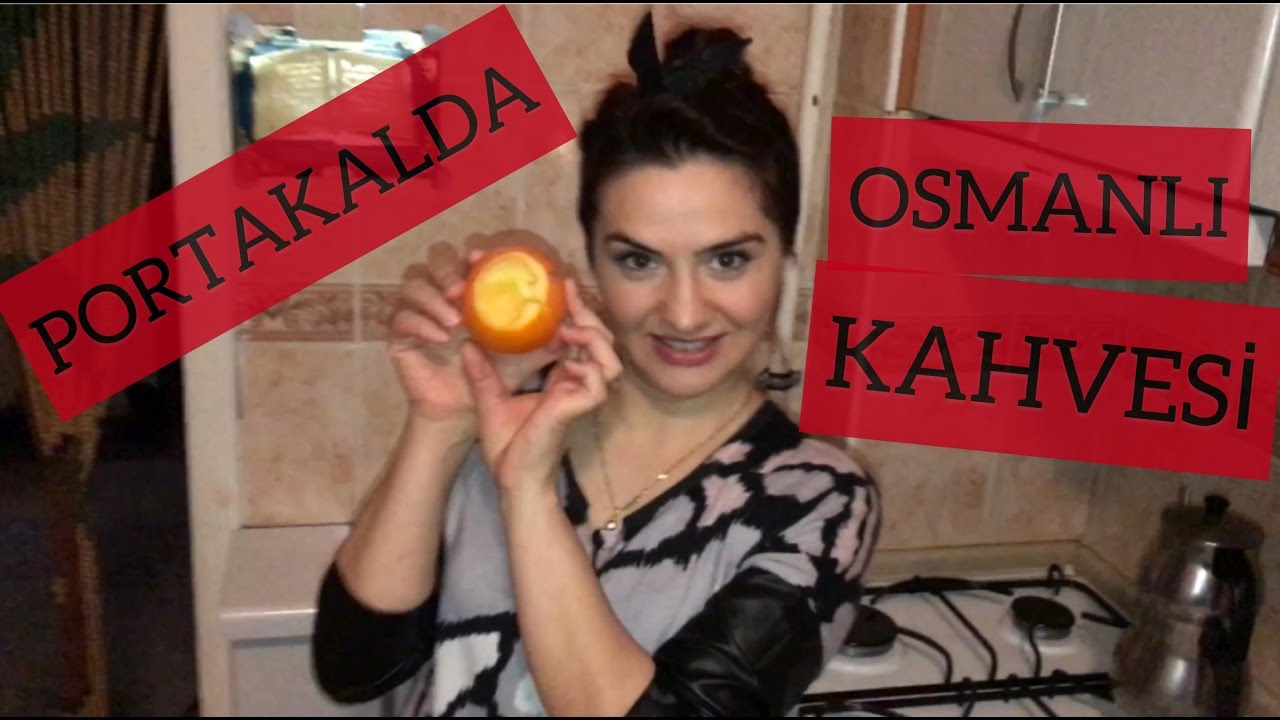 PORTAKALDA OSMANLI KAHVESİ YouTube