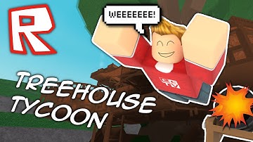 TREEHOUSE TYCOON | Roblox