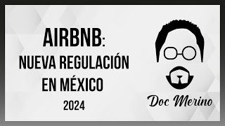 Airbnb: nueva regulación en México 2024