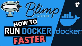 How to speed-up your development in Docker container | BLIMP to the Rescue