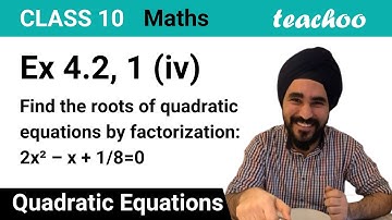 Ex 4.2, 1 (iv) - Find roots of quadratic equation 2x^2 - x + 1/8 = 0 - Teachoo