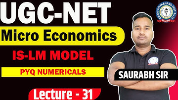 IS-LM MODEL | PYQ | LEC 31 | MICROECONOMICS | UGC NET | BY SAURABH SIR