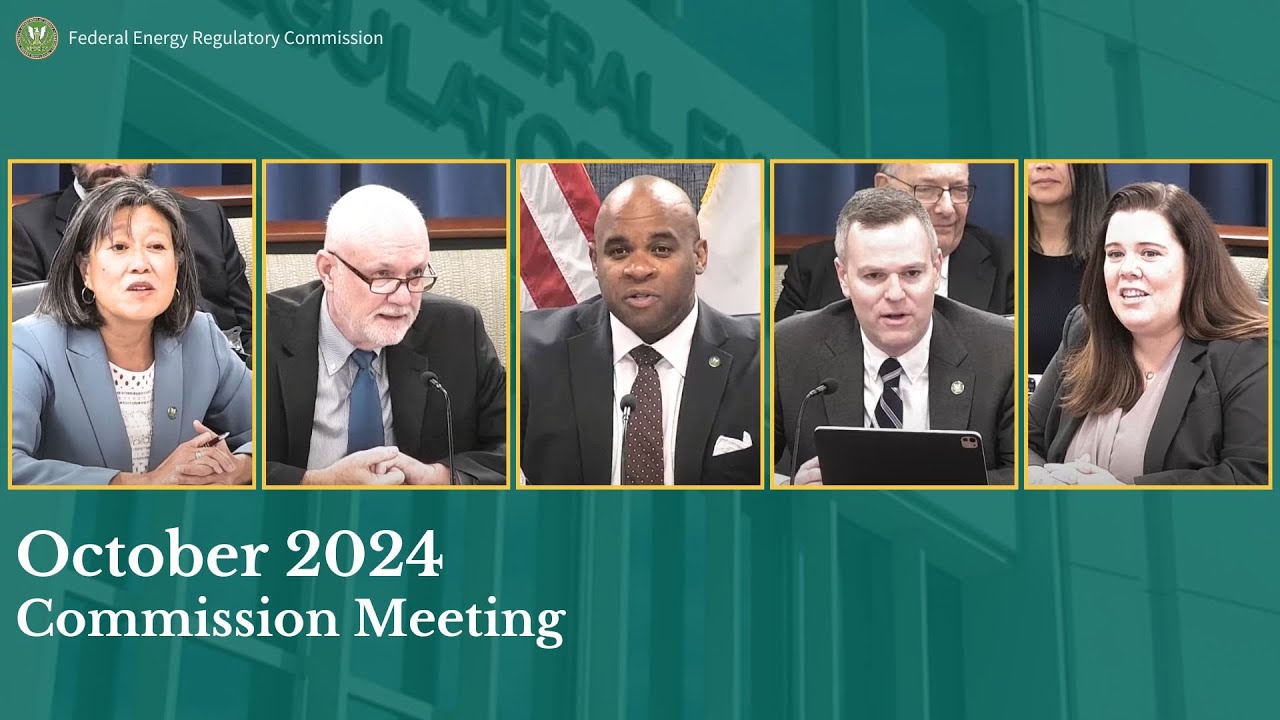 FERC Commission Meeting | October 2024 Open Meeting