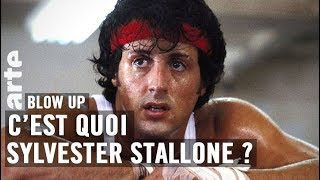 C'est quoi Sylvester Stallone ?  Blow Up  ARTE