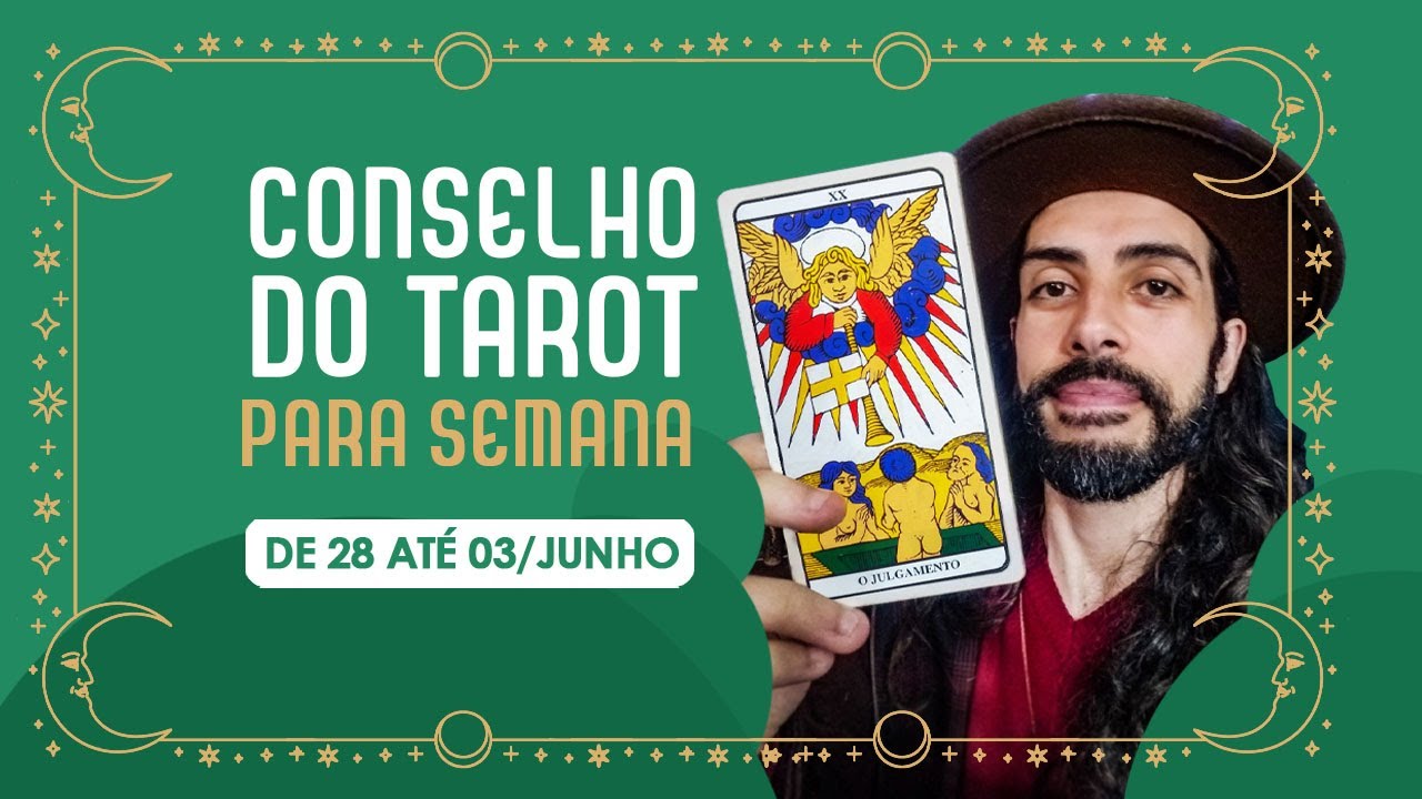 Conselho do Tarot para Semana (28 a 03 de Junho) - YouTube
