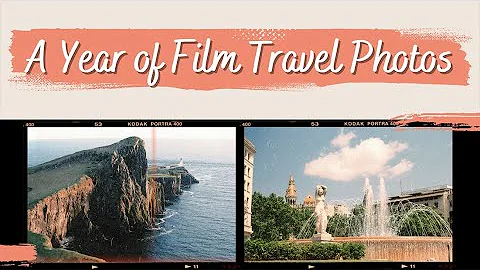 A YEAR OF FILM PHOTOS! -- Sharing My Film Travel P...