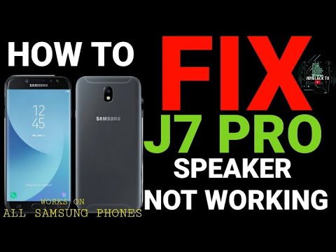 HOW TO FIX J7 PRO SPEAKER PROBLEM | WORKS ON ALL SAMSUNG GALAXY PHONES