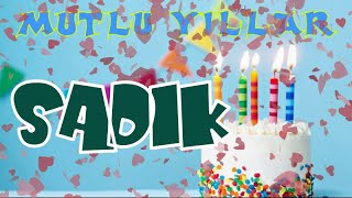 İyi Ki Doğdun Mutlu Yıllar Sadik Happy Birthday To You İsme Özel Doğum Günü Şarkınız