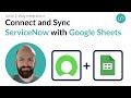 How to Connect ServiceNow + Google Sheets with 2-Way Sync