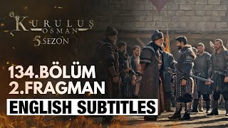 Kurulus Osman Episode 134 Trailer 2 - English Subtitles (SEASON 5) | The Ottoman Subtitles