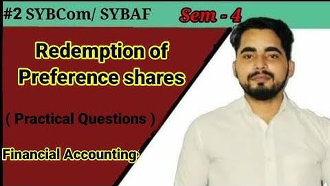 #2 Redemption of Preference Shares (Practical Questions)| SYBCOM/SYBAF Sem -4 |Financial Accounting
