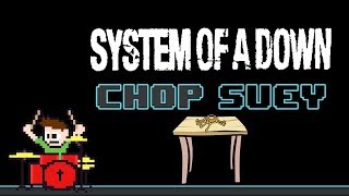 System of a Down - Chop Suey (Drum Cover) -- The8BitDrummer