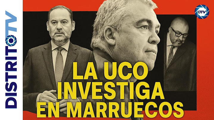🔴ÚLTIMA HORA🔴CUENTA SOSPECHOSA EN MARRUECOS de SÁNCHEZ: LA UCO SIGUE EL DINERO DE LA TRAMA CERDÁN