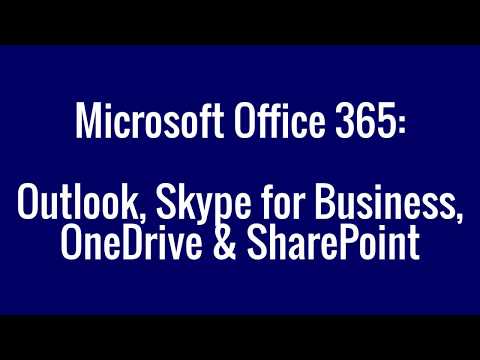 Microsoft Office: Outlook, Skype for Business, OneDrive, & SharePoint