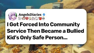 [FULL STORY] I Got Forced Into Community Service Then Became a Bullied Kid’s Only Safe Person…
