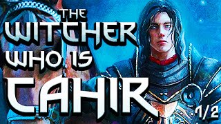 Who is Cahir? 1/2  Witcher Character Lore  Witcher lore  Witcher 3 Lore