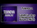 Teknova - Calabria 2k19 (Melbourne Bounce Mix)