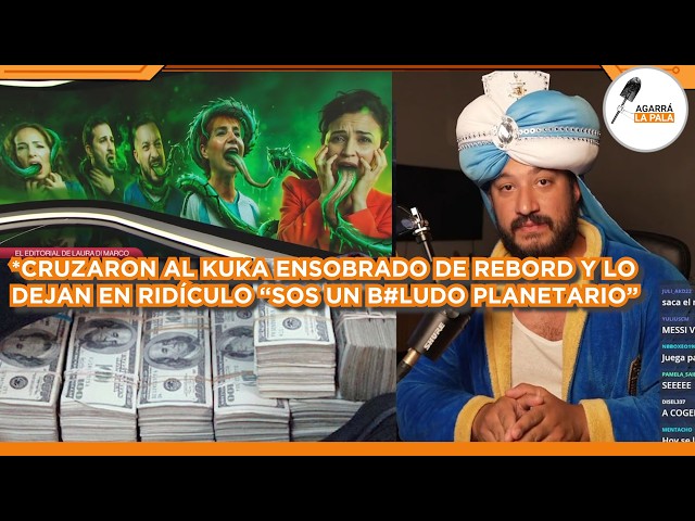 CRUZARON AL KUKA REBORD Y LO DEJARON EN RIDÍCULO POR TERRIBLE PAPELÓN: "SOS UN BOLUDO PLANETARIO"