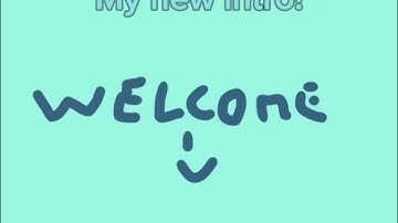 My new intro for videos!