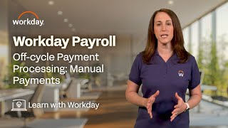 How to Process Off-Cycle Manual Payments | Workday Payroll