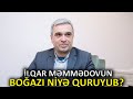 İlqar Məmmədovun boğazını kim “qurudub”?