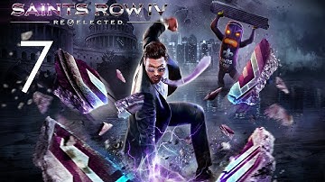 Saints Row IV: Re-Elected Walkthrough (No Commentary) - Part 7