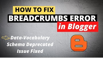 Fix Breadcrumbs Error in Blogger | Blogger Breadcrumbs error Fix in Google Search Console