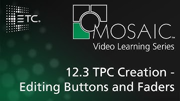12.3 TPC Creation - Editing Buttons and Faders