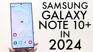 Samsung Galaxy Note 10+ In 2024! (Still Worth Buying?) (Review)