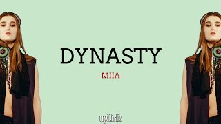 Miia - Dynasty (Lirik dan Terjemahan)