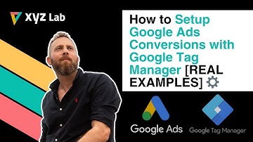 Setup Google Ads Conversions with Google Tag Manager [UPDATED]