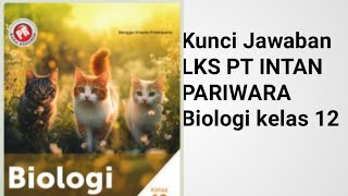 Kunci Jawaban LKS PT INTAN PARIWARA Biologi kelas 12 
