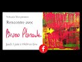 Ref:GmzKSTTSFbk Rencontre avec l'artiste bruno planade