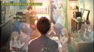 NIGHTCORE - I SHOULD HAVE KNOWN (LYRICS)