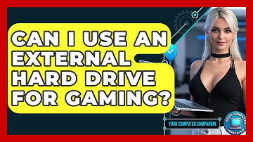 Can I Use An External Hard Drive For Gaming? - Your Computer Companion