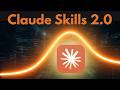 You’re Using Claude Wrong. (Skills 2.0 Changes Everything)