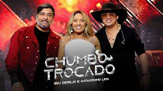 Chumbo Trocado - @seudesejo e @NatanzinhoLimaOficial | DVD O Tempo Não Para (Ao Vivo em São Paulo)