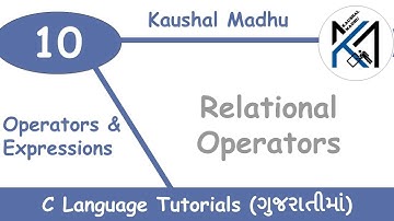 Relational Operators in C Language in Gujarati | Kaushal Madhu