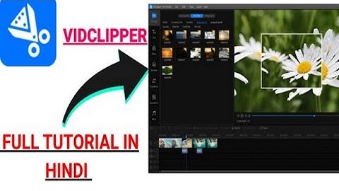 Full Tutorial Video of Vidclipper in Hindi | Vidclipper Video editor | Video editor Download