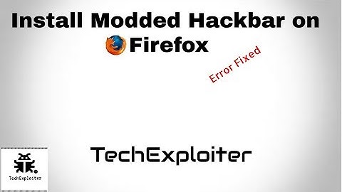 Install Modded Hackbar in Firefox  | TechExploiter