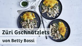 Züri Gschnätzlets - Top 10 Rezept von Betty Bossi